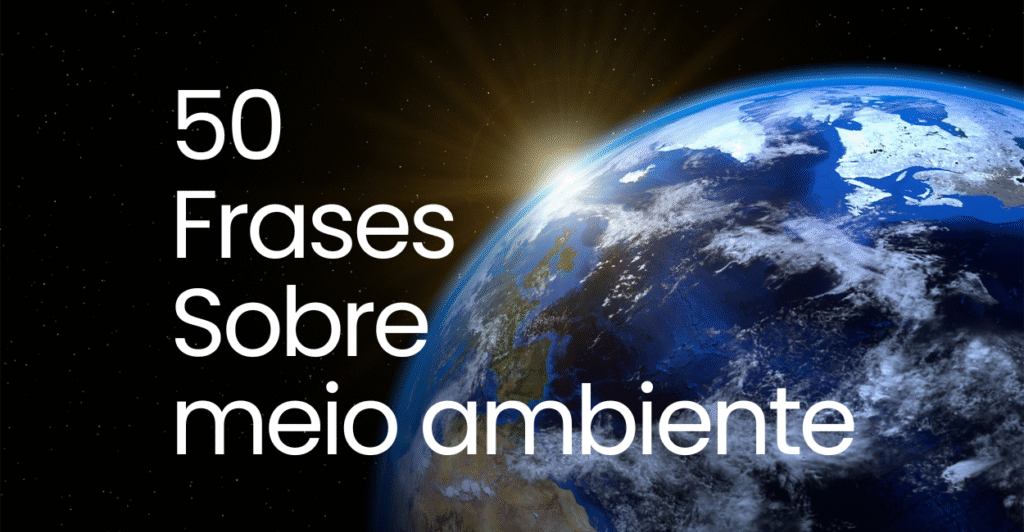 fundo ceu escuro estrelado com parte do planeta a vista com frase 50 frases sobre meio ambiente