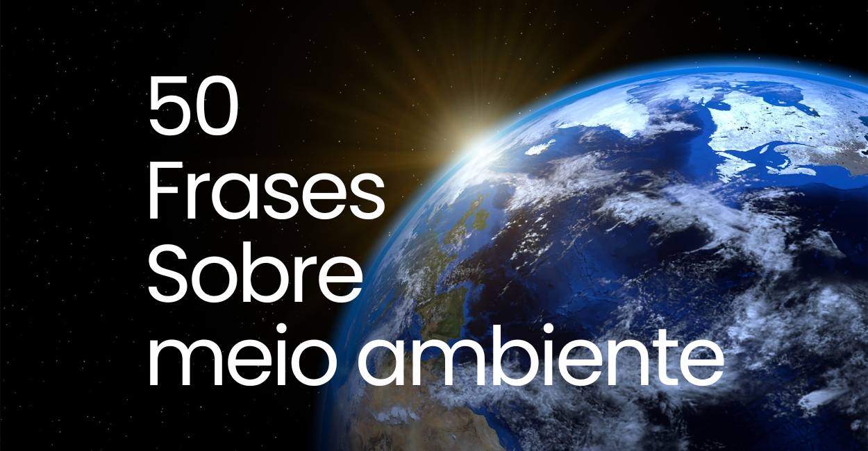 fundo ceu escuro estrelado com parte do planeta a vista com frase 50 frases sobre meio ambiente